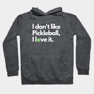 I don't like Pickleball Hoodie